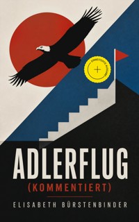 Adlerflug (Kommentiert) - Elisabeth Bürstenbinder - ebook
