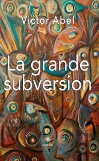 La grande subversion - Victor Abel - ebook