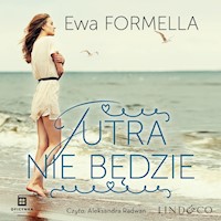Jutra nie będzie.  Być kobietą. Tom 2 - Ewa Formella - audiobook