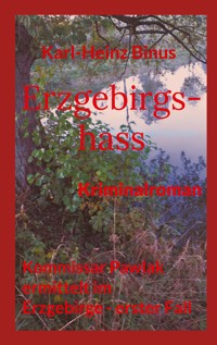 Erzgebirgshass - Karl-Heinz Binus - ebook