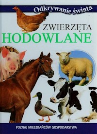 Zwierzęta hodowlane Poznaj mieszkańców gospodarstwa -  - książka