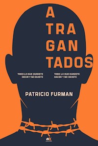 Atragantados - Patricio Furman - ebook