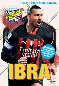 Ibra. Chłopak, który odnalazł własną drogę - Yvette Żółtowska-Darska - ebook + audiobook + książka