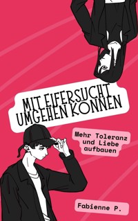 Mit Eifersucht umgehen können - Fabienne P. - ebook