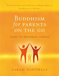 Buddhism for Parents On the Go - Sarah Napthali - ebook