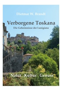 Verborgene Toskana - Dietmar W. Brandt - ebook