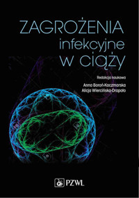 Zagrożenia infekcyjne w ciąży - Anna Boroń-Kaczmarska - książka