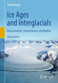 Ice Ages and Interglacials - Donald Rapp - ebook