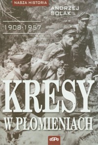 Kresy w płomieniach - Solak Andrzej - książka