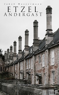 Etzel Andergast - Jakob Wassermann - ebook