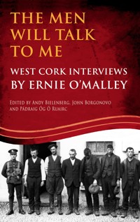The Men Will Talk to Me (Ernie O'Malley series, West Cork Brigade) -  - ebook