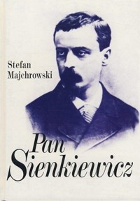 Pan Sienkiewicz - Majchrowski Stefan - ebook