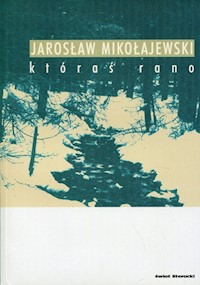 Któraś rano - Jarosław Mikołajewski - książka