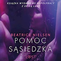 LUST. Pomoc sąsiedzka - opowiadanie erotyczne - Beatrice Nielsen - ebook + audiobook