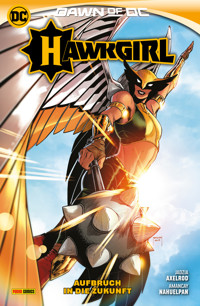 Hawkgirl: Aufbruch in die Zukunft - Jadzia Axelrod - ebook