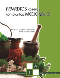 Remedios caseros con plantas medicinales - Damaris Puentes Echeverría - ebook