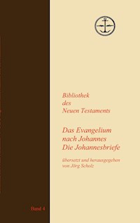 Das Evangelium nach Johannes Die Johannesbriefe -  - ebook