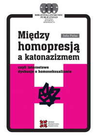 Między homopresją a katonazizmem - Pielas Julia - książka