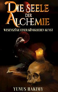 Die Seele der Alchemie - Yunus Hakimy - ebook