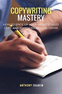 Copywriting Mastery - Anthony Ekanem - ebook