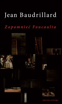 Zapomnieć Foucaulta - Jean Baudrillard - ebook + książka