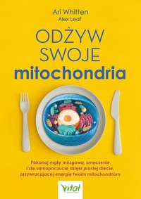 Odżyw swoje mitochondria - Ari Whitten - książka