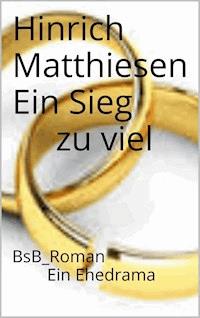 Ein Sieg zu viel - Hinrich Matthiesen - ebook