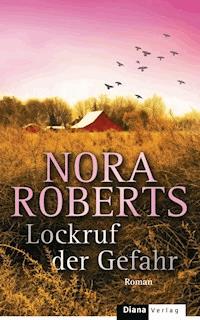 Lockruf der Gefahr - Nora Roberts - ebook