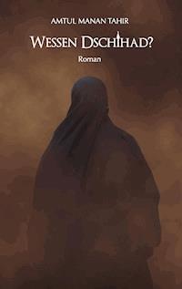 Wessen Dschihad? - Amtul Manan Tahir - ebook