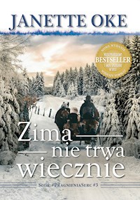 ZIMA NIE TRWA WIECZNIE - Janette Oke - ebook + audiobook