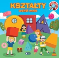 Rosnę i odkrywam. Kształty wokół mnie - zbiorowa praca - książka