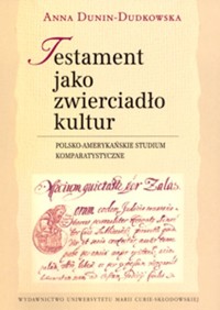 Testament jako zwierciadło kultur - Dunin-Dudkowska Anna - książka
