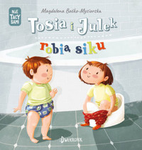 Tosia i Julek robią siku. (Nie) tacy sami. Tom 1 - Magdalena Boćko-Mysiorska - audiobook + książka