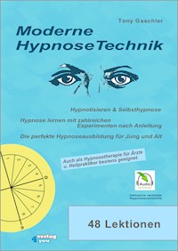 Moderne Hypnosetechnik - Tony Gaschler - ebook