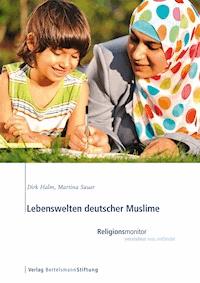 Lebenswelten deutscher Muslime - Dirk Halm - ebook