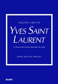 Pequeño libro de Yves Saint Laurent - Baxter-Wright Emma - ebook