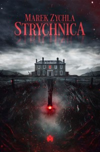 Strychnica - Marek Zychla - ebook + audiobook + książka