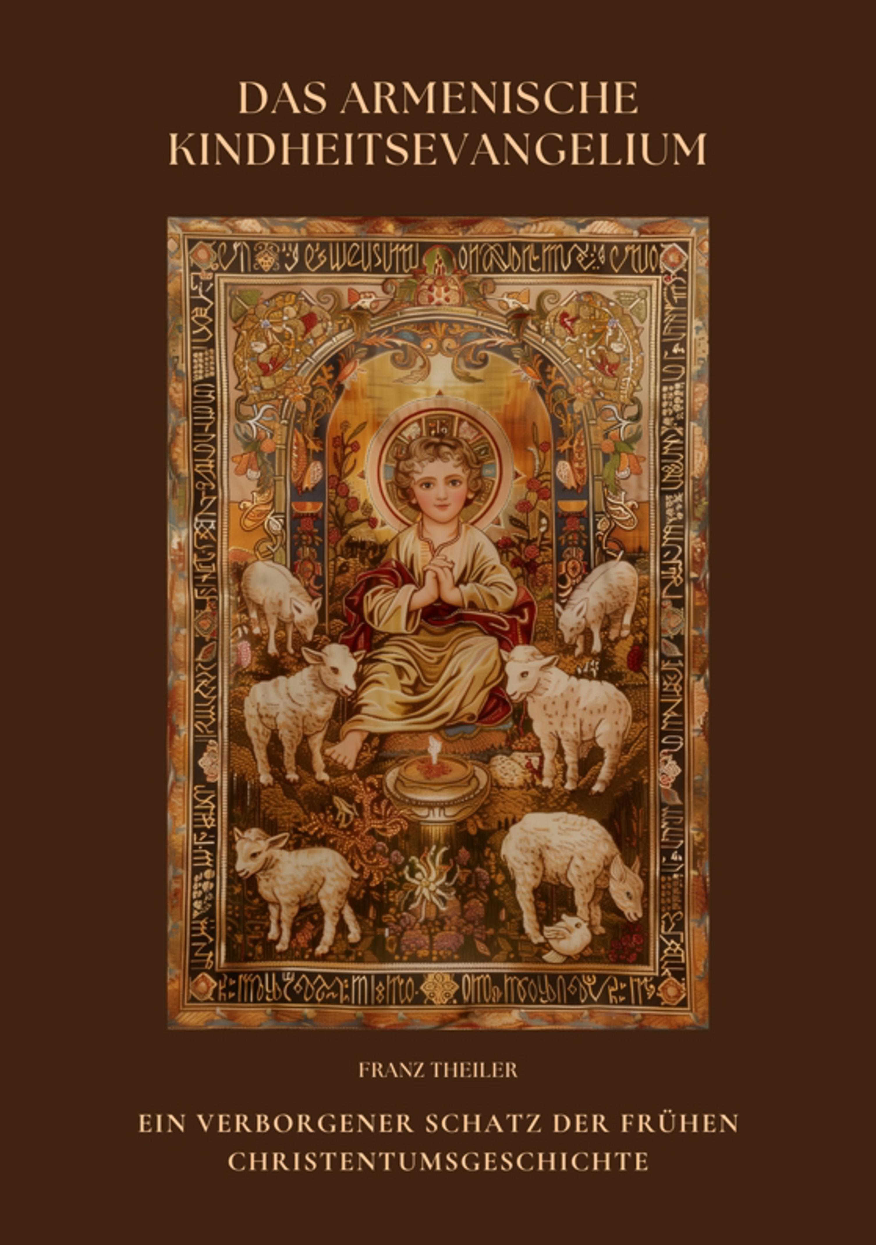 Das Armenische Kindheitsevangelium