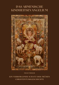 Das Armenische  Kindheitsevangelium - Franz Theiler - ebook