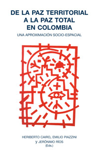 De la paz territorial a la paz total en Colombia -  - ebook