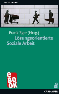 Lösungsorientierte Soziale Arbeit -  - ebook