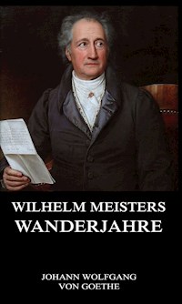 Wilhelm Meisters Wanderjahre - Johann Wolfgang von Goethe - ebook