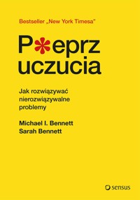 Pieprz uczucia. Jak rozwiązywać nierozwiązywalne problemy - Bennett Michael, Sarah Bennett - audiobook