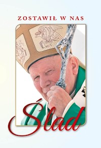 Zostawił w nas ślad - zbiorowa praca - książka