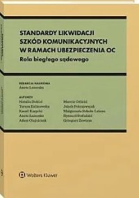 Standardy likwidacji szkód komunikacyjnych w ramach ubezpieczenia OC -  - książka