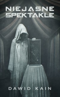 Niejasne spektakle - Dawid Kain - ebook + audiobook