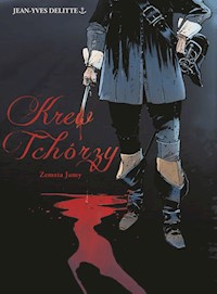 Krew Tchórzy Tom 1 Zemsta Jamy - Delitte Jean-Yves - książka