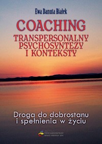 Coaching transpersonalny psychosyntezy - Białek Ewa Danuta - książka