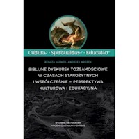 Biblijne dyskursy tożsamościowe w czasach starożytnych i współcześnie - perspektywa kulturowa i edukacyjna - Jasnos Renata, Mrozek Andrzej - książka