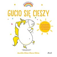 Uczucia Gucia Gucio się cieszy - Chine Aurelie Chien Chow - książka